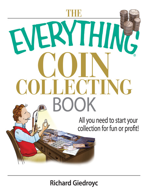 Book jacket for The everything coin collecting book all you need to start your collection for fun or profit!